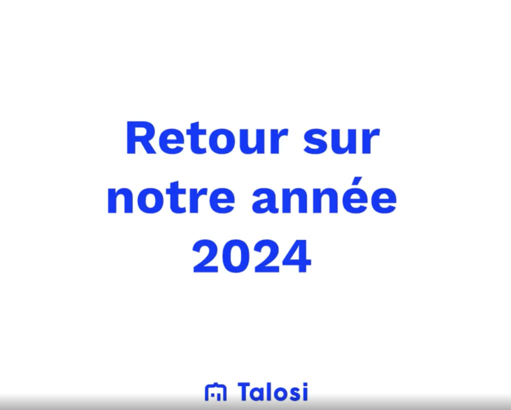 Résumé de l&rsquo;année 2024, pleine de moments forts chez Talosi !